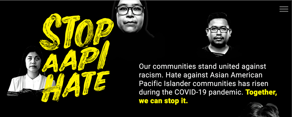 “Stop AAPI Hate”（停止仇视亚裔）官方网站页面
